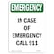 Signmission OSHA EMERGENCY Sign, In Case Of Call 911, 14in X 10in Rigid Plastic, 10" W, 14" L, Portrait OS-EM-P-1014-V-10511 - alternate 1